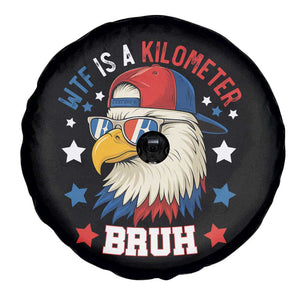 WTF Is A Kilometer Bruh Spare Tire Cover Funny Patriotic American Bald Eagle TS02 Print Your Wear