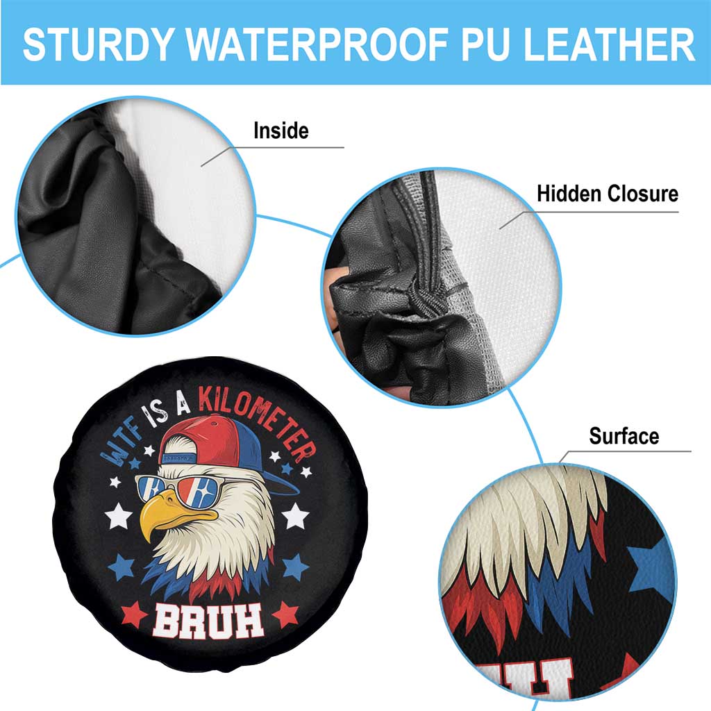WTF Is A Kilometer Bruh Spare Tire Cover Funny Patriotic American Bald Eagle TS02 Print Your Wear
