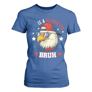 WTF Is A Kilometer Bruh T Shirt For Women Funny Patriotic American Bald Eagle TS02 Royal Blue Print Your Wear
