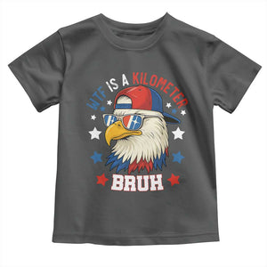 WTF Is A Kilometer Bruh Toddler T Shirt Funny Patriotic American Bald Eagle TS02 Dark Heather Print Your Wear
