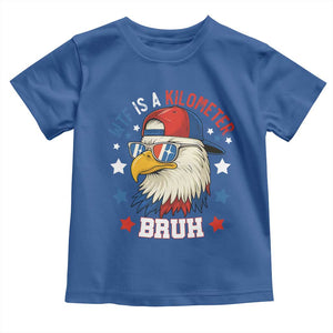 WTF Is A Kilometer Bruh Toddler T Shirt Funny Patriotic American Bald Eagle TS02 Royal Blue Print Your Wear