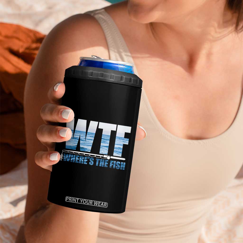 WTF Where's The Fish 4 in 1 Can Cooler Tumbler Funny Fishing Gifts Dad Grandpa Fathers Day TB10 Print Your Wear