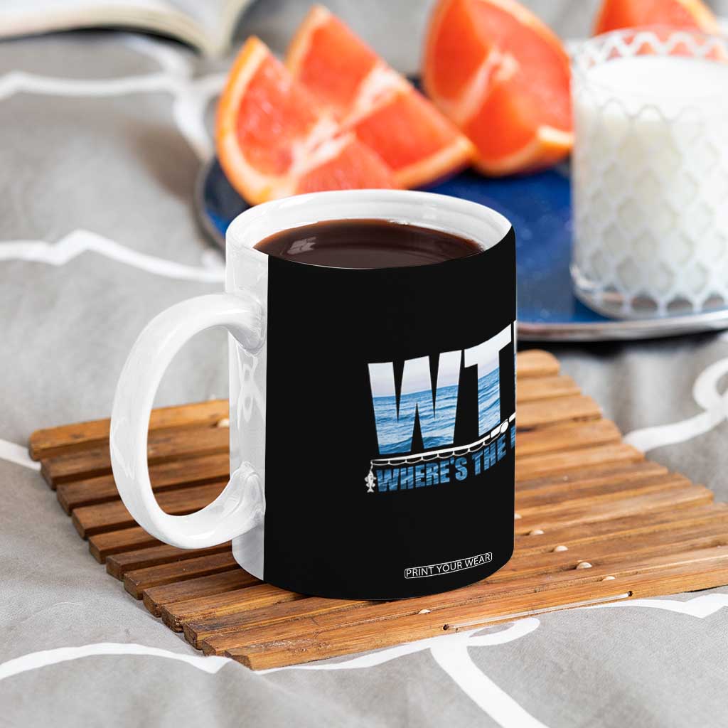 WTF Where's The Fish Coffee Mug Funny Fishing Gifts Dad Grandpa Fathers Day TB10 Print Your Wear