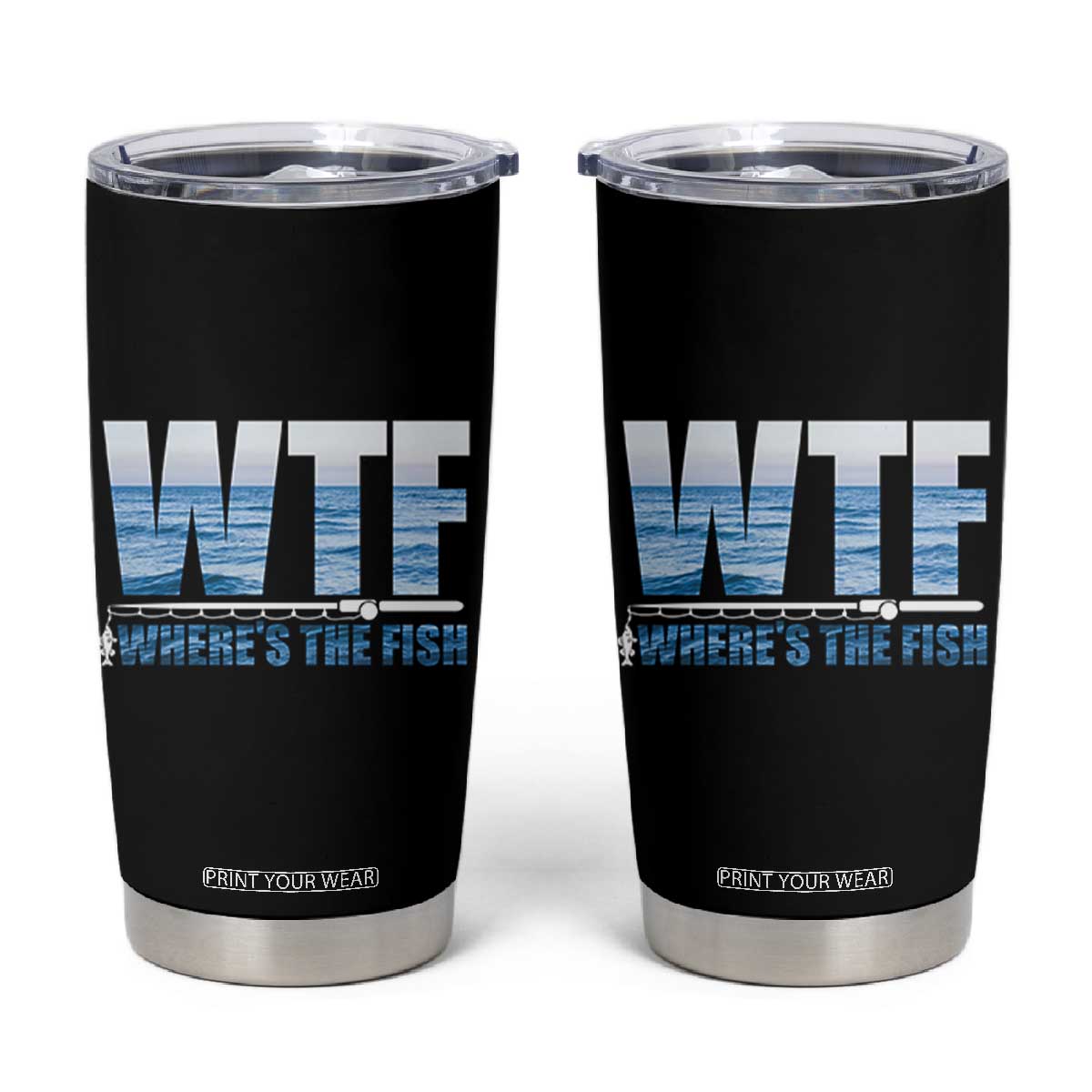 WTF Where's The Fish Tumbler Cup Funny Fishing Gifts Dad Grandpa Fathers Day TB10 Black Print Your Wear
