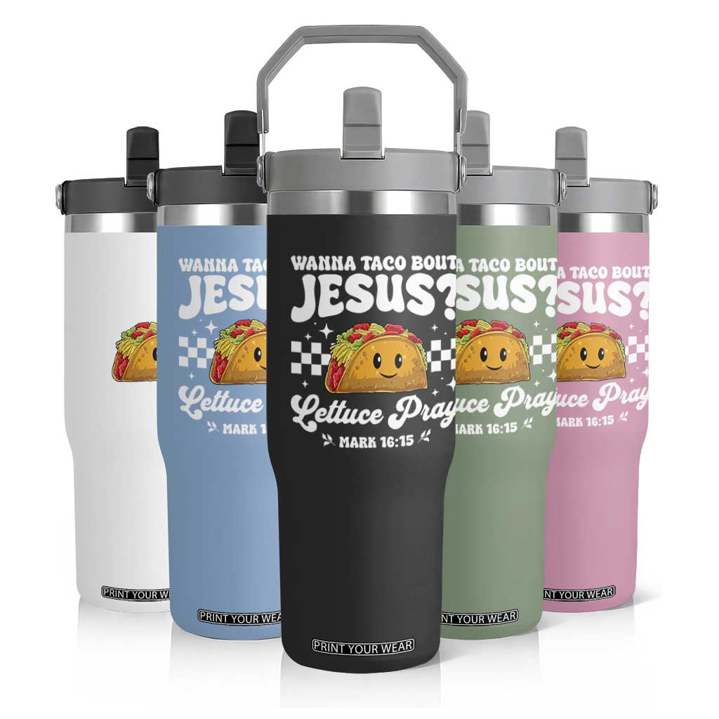 Wanna Taco Bout Jesus Cinco de Mayo Flip Straw Tumbler Funny Religious Christian TS10 Print Your Wear