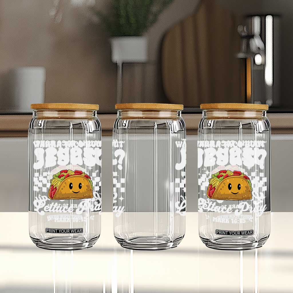 Wanna Taco Bout Jesus Cinco de Mayo Glass Can Funny Religious Christian TS10 Print Your Wear