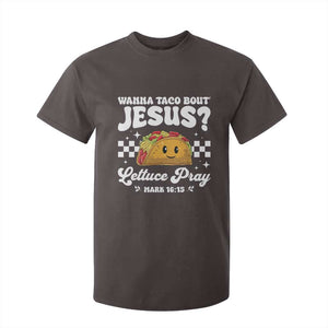 Wanna Taco Bout Jesus Cinco de Mayo T Shirt For Kid Funny Religious Christian TS10 Dark Chocolate Print Your Wear