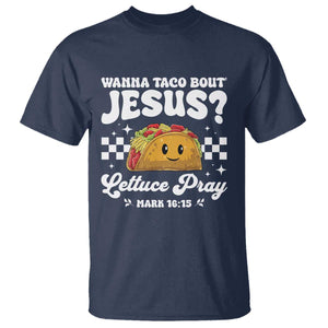 Wanna Taco Bout Jesus Cinco de Mayo T Shirt Funny Religious Christian TS10 Navy Print Your Wear