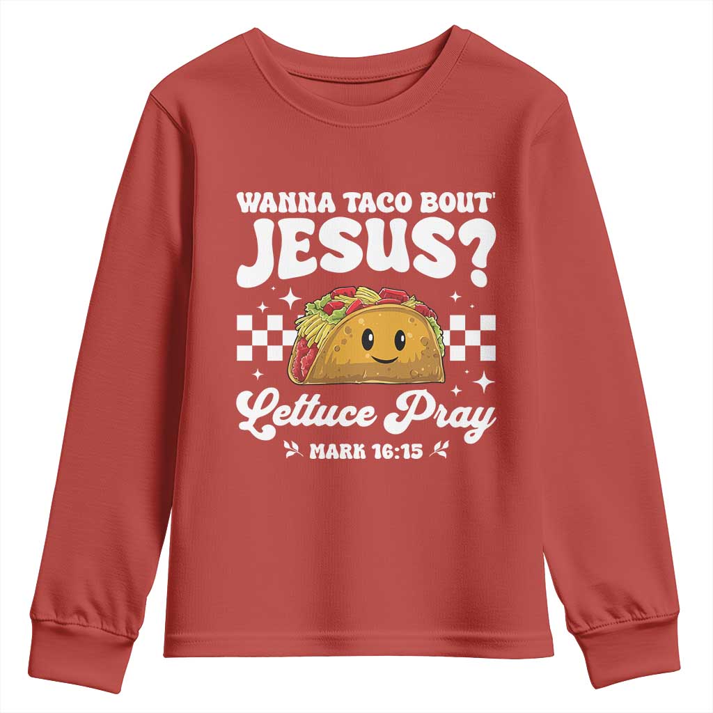 Wanna Taco Bout Jesus Cinco de Mayo Youth Sweatshirt Funny Religious Christian TS10 Red Print Your Wear