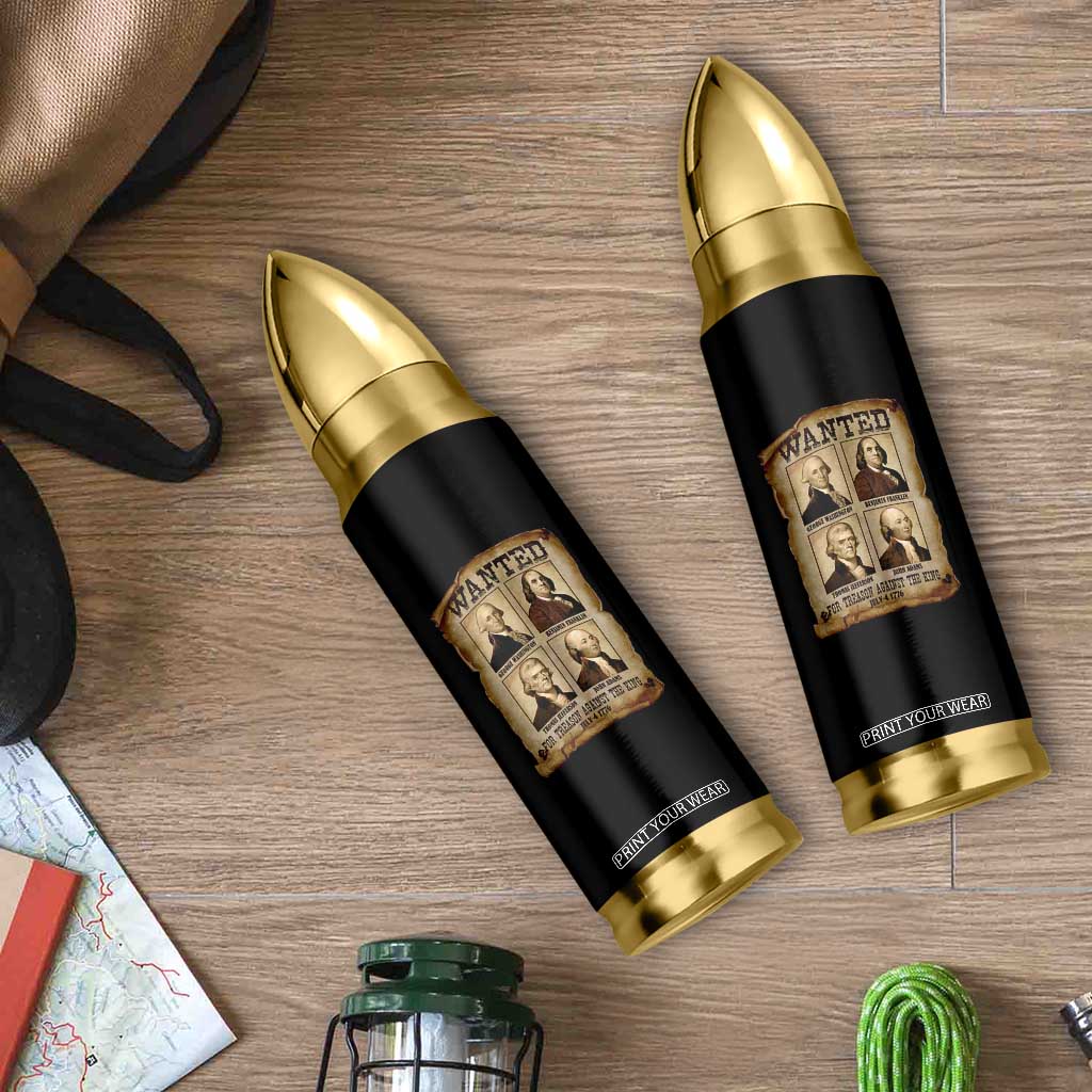 Wanted Treason Founding Fathers 1776 Bullet Tumbler 4th Of July Independence Day TS10 Print Your Wear