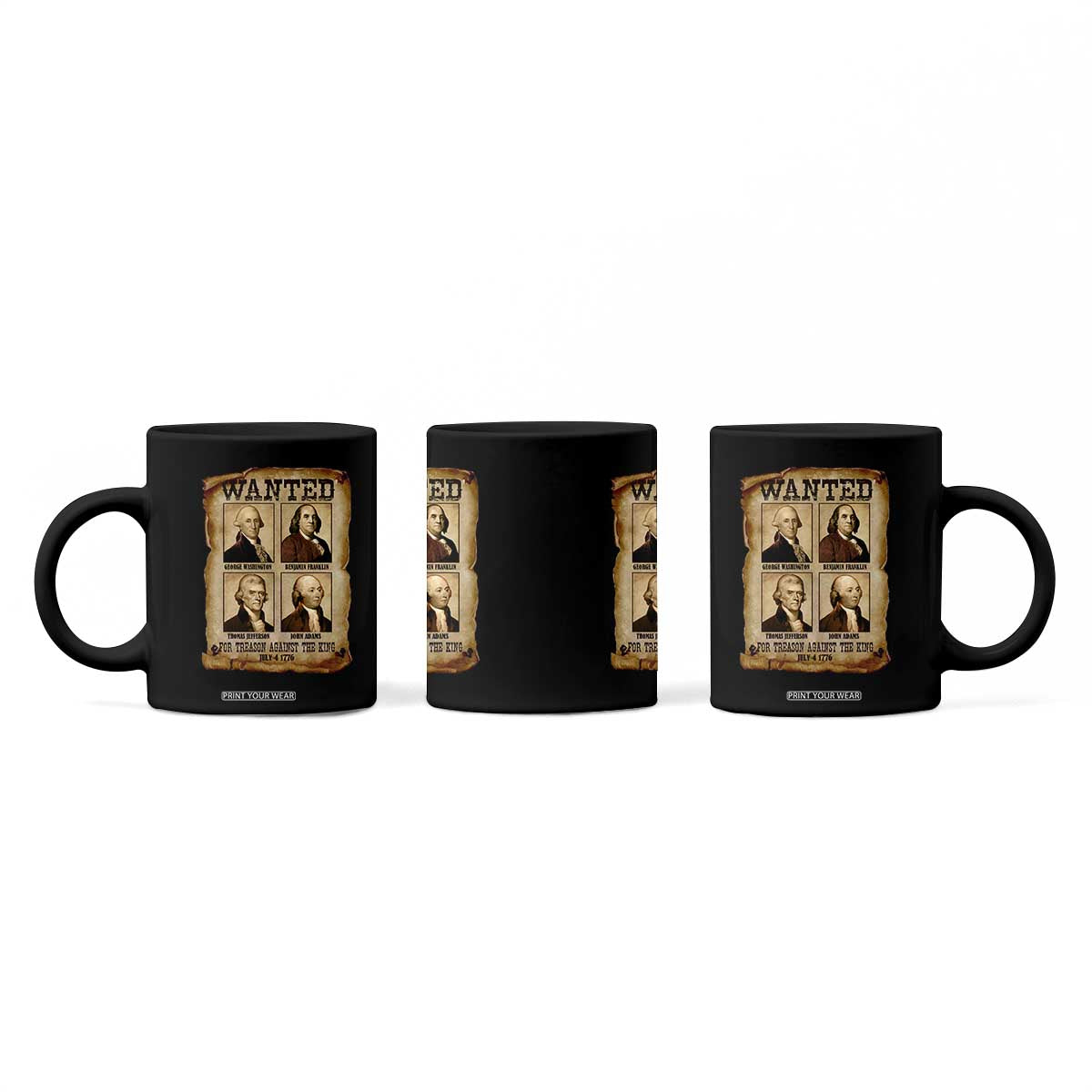 Wanted Treason Founding Fathers 1776 Coffee Mug 4th Of July Independence Day TS10 Print Your Wear