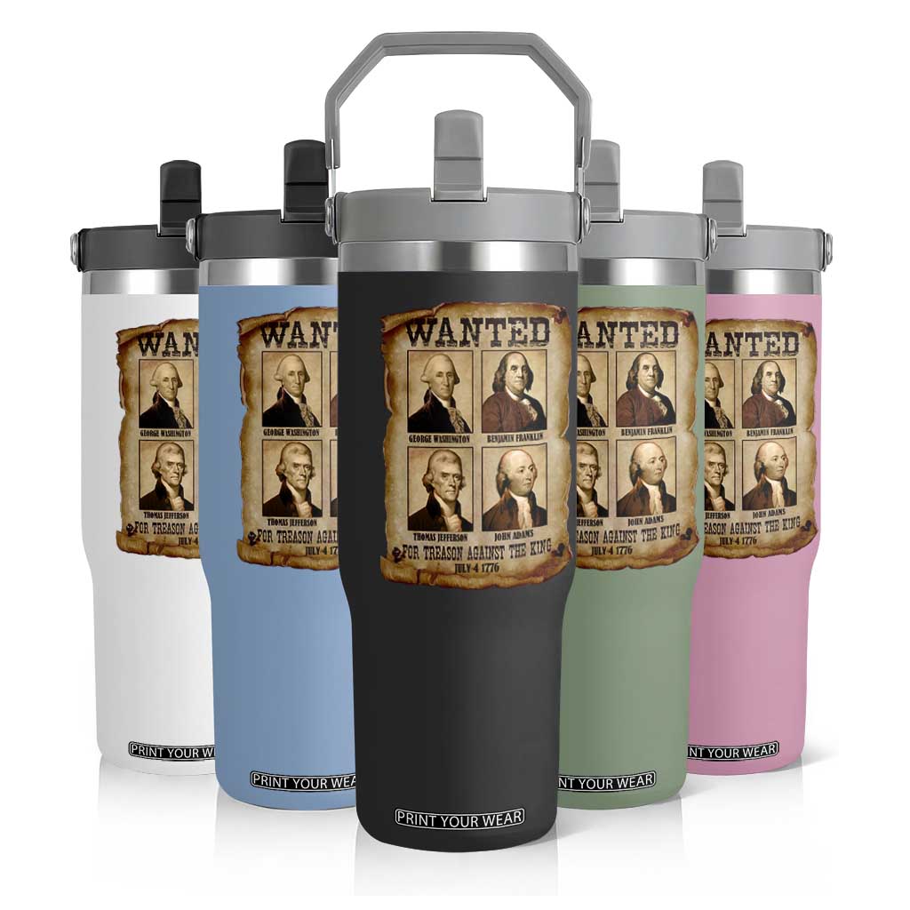 Wanted Treason Founding Fathers 1776 Flip Straw Tumbler 4th Of July Independence Day TS10 Print Your Wear