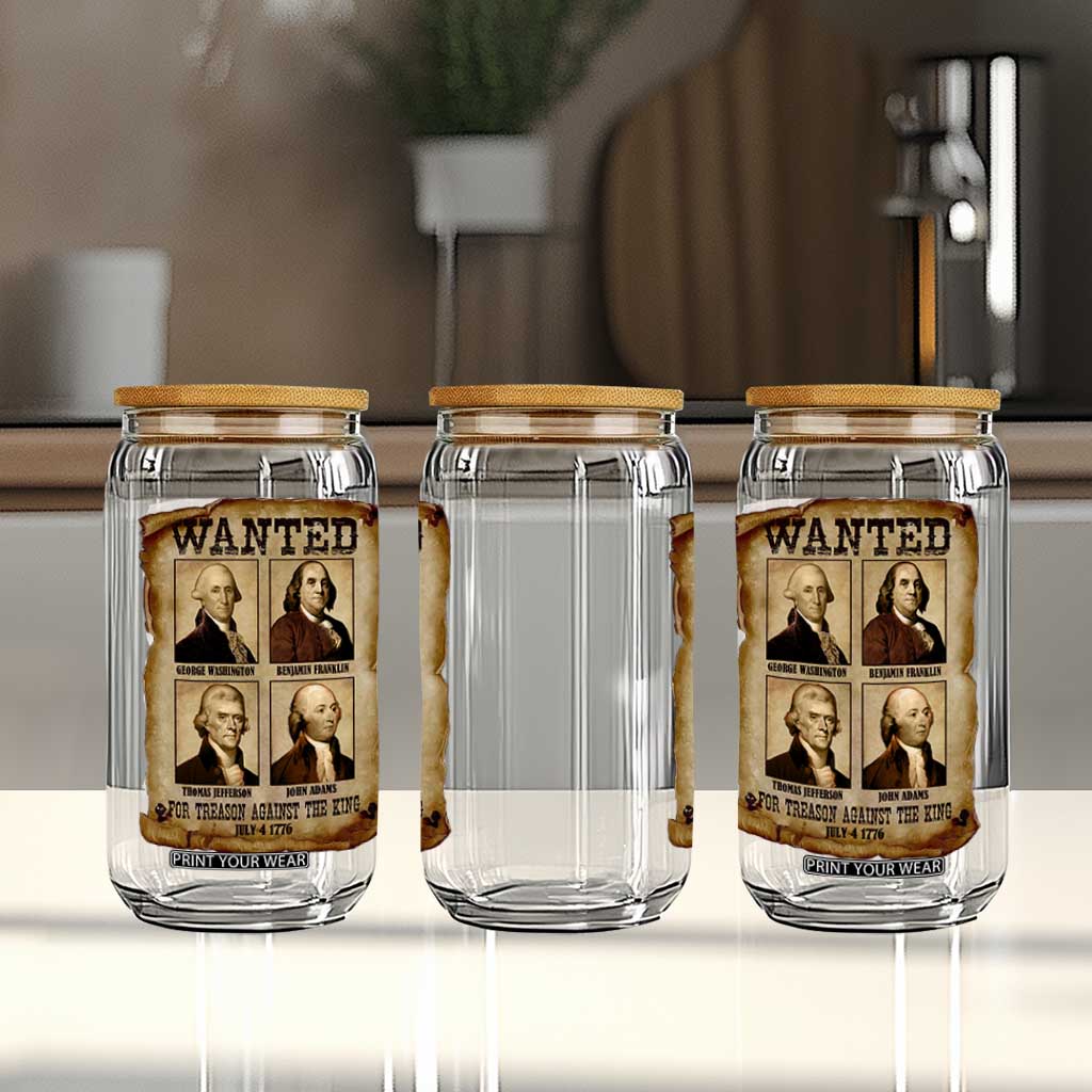 Wanted Treason Founding Fathers 1776 Glass Can 4th Of July Independence Day TS10 Print Your Wear