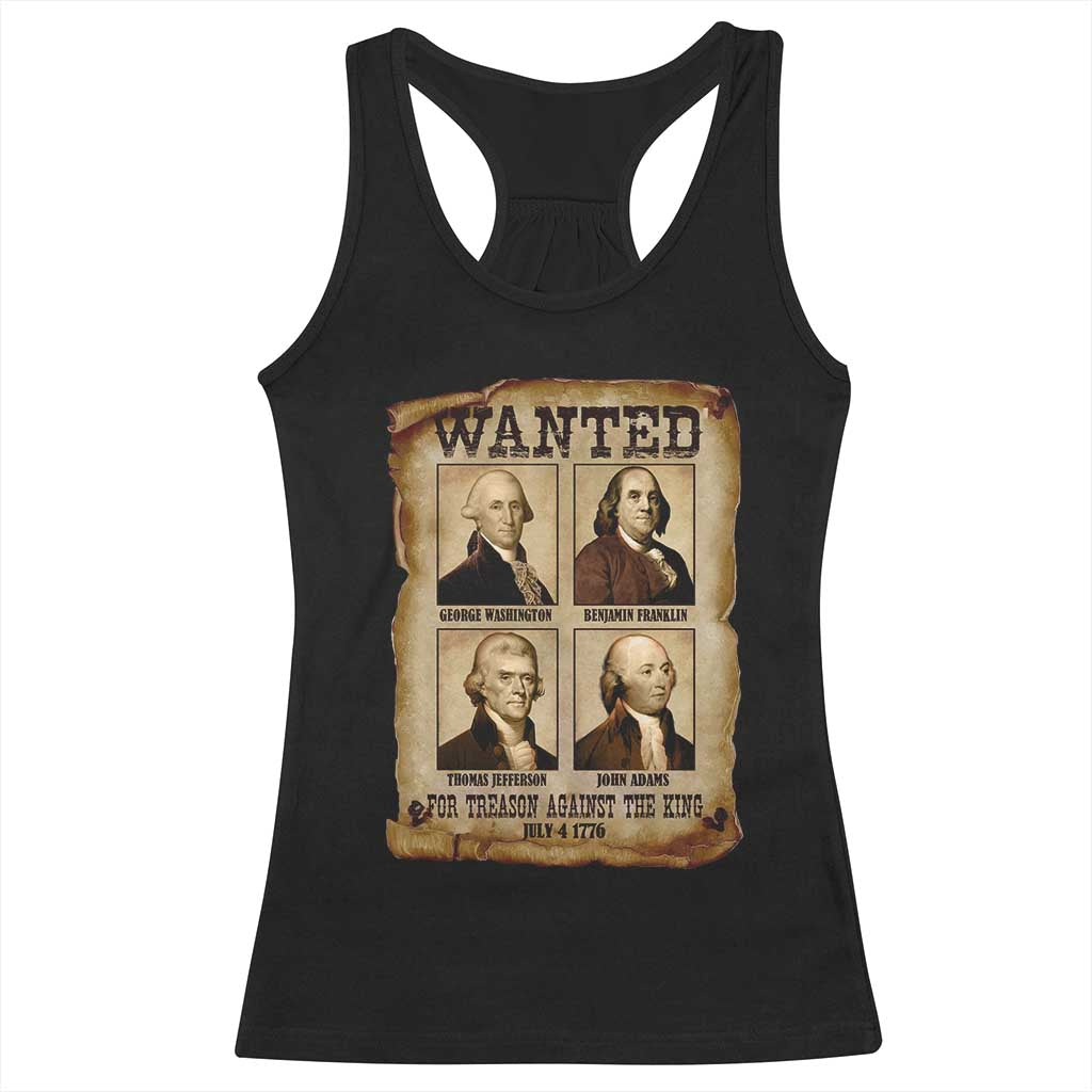 Wanted Treason Founding Fathers 1776 Racerback Tank Top 4th Of July Independence Day TS10 Black Print Your Wear