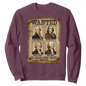 Wanted Treason Founding Fathers 1776 Sweatshirt 4th Of July Independence Day TS10 Maroon Print Your Wear
