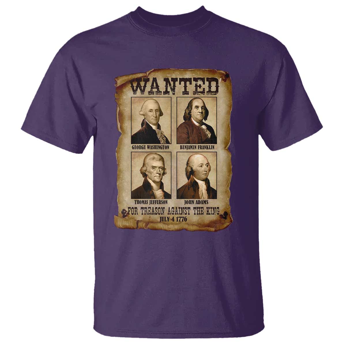 Wanted Treason Founding Fathers 1776 T Shirt 4th Of July Independence Day TS10 Purple Print Your Wear