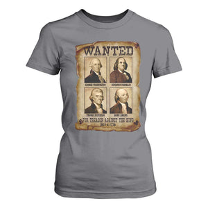 Wanted Treason Founding Fathers 1776 T Shirt For Women 4th Of July Independence Day TS10 Charcoal Print Your Wear
