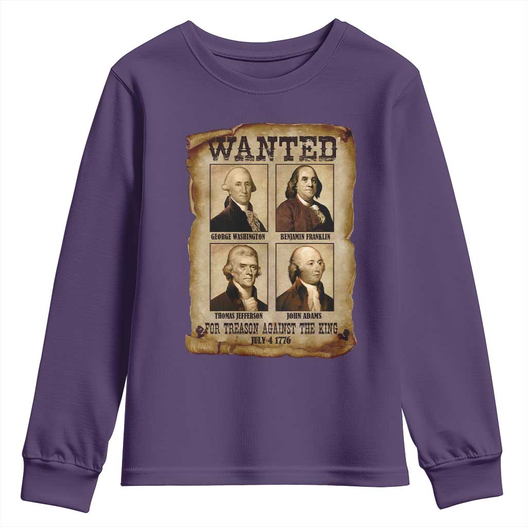 Wanted Treason Founding Fathers 1776 Youth Sweatshirt 4th Of July Independence Day TS10 Purple Print Your Wear