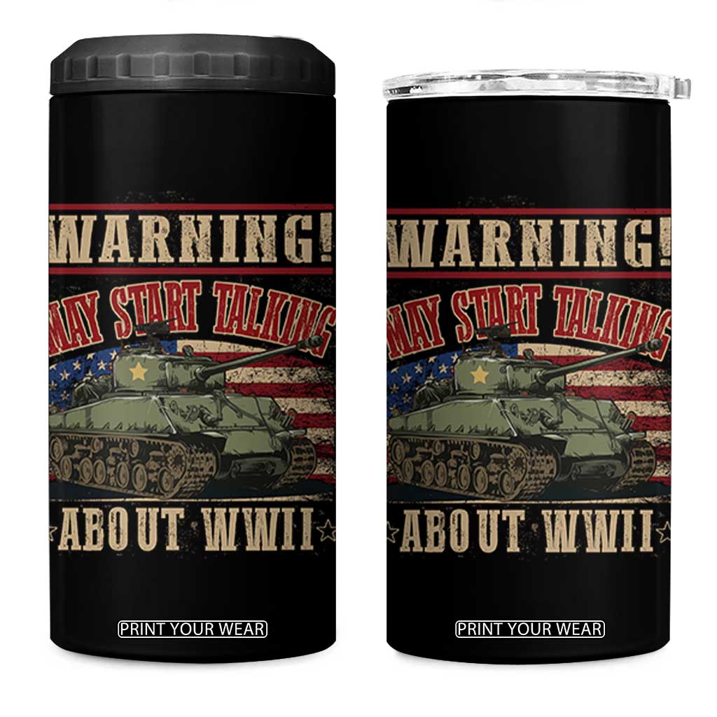 Warning May Start Talking About WWII 4 in 1 Can Cooler Tumbler American Flag Tank TS11 One Size: 16 oz Black Print Your Wear