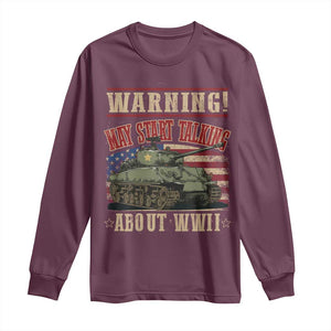Warning May Start Talking About WWII Long Sleeve Shirt American Flag Tank TS11 Maroon Print Your Wear