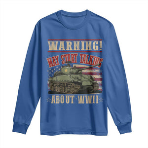 Warning May Start Talking About WWII Long Sleeve Shirt American Flag Tank TS11 Royal Blue Print Your Wear