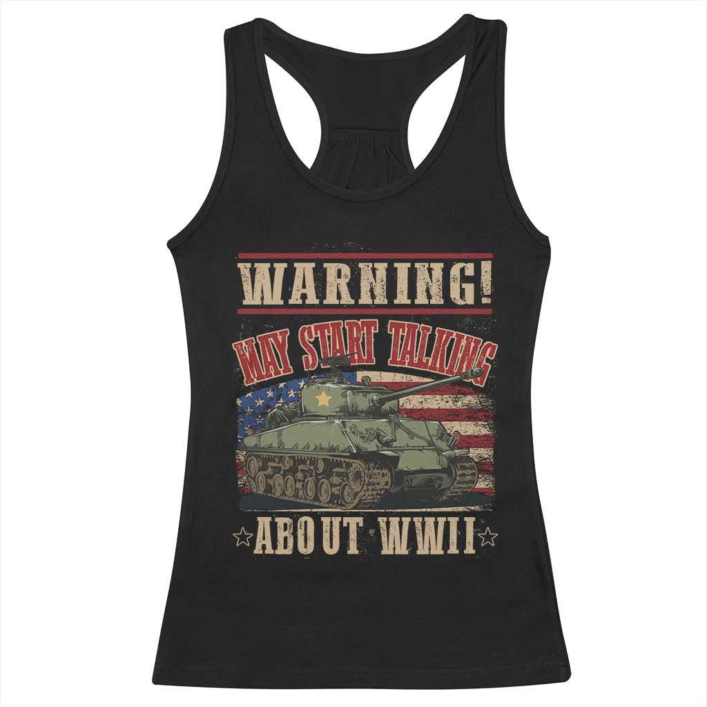 Warning May Start Talking About WWII Racerback Tank Top American Flag Tank TS11 Black Print Your Wear