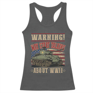 Warning May Start Talking About WWII Racerback Tank Top American Flag Tank TS11 Dark Heather Print Your Wear