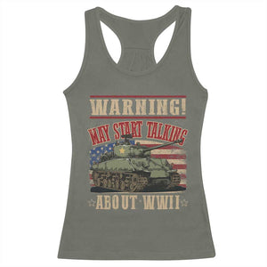 Warning May Start Talking About WWII Racerback Tank Top American Flag Tank TS11 Military Green Print Your Wear
