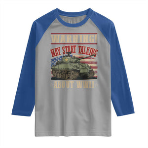Warning May Start Talking About WWII Raglan Shirt American Flag Tank TS11 Sport Gray Royal Print Your Wear