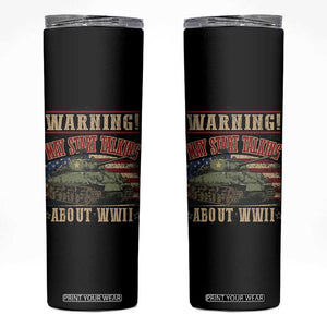 Warning May Start Talking About WWII Skinny Tumbler American Flag Tank TS11 Black Print Your Wear