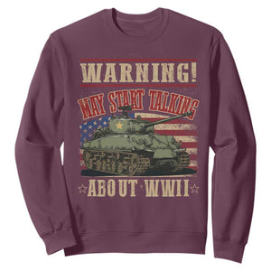 Warning May Start Talking About WWII Sweatshirt American Flag Tank TS11 Maroon Print Your Wear