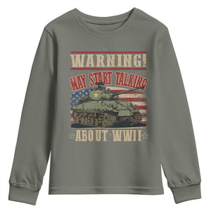 Warning May Start Talking About WWII Youth Sweatshirt American Flag Tank TS11 Military Green Print Your Wear