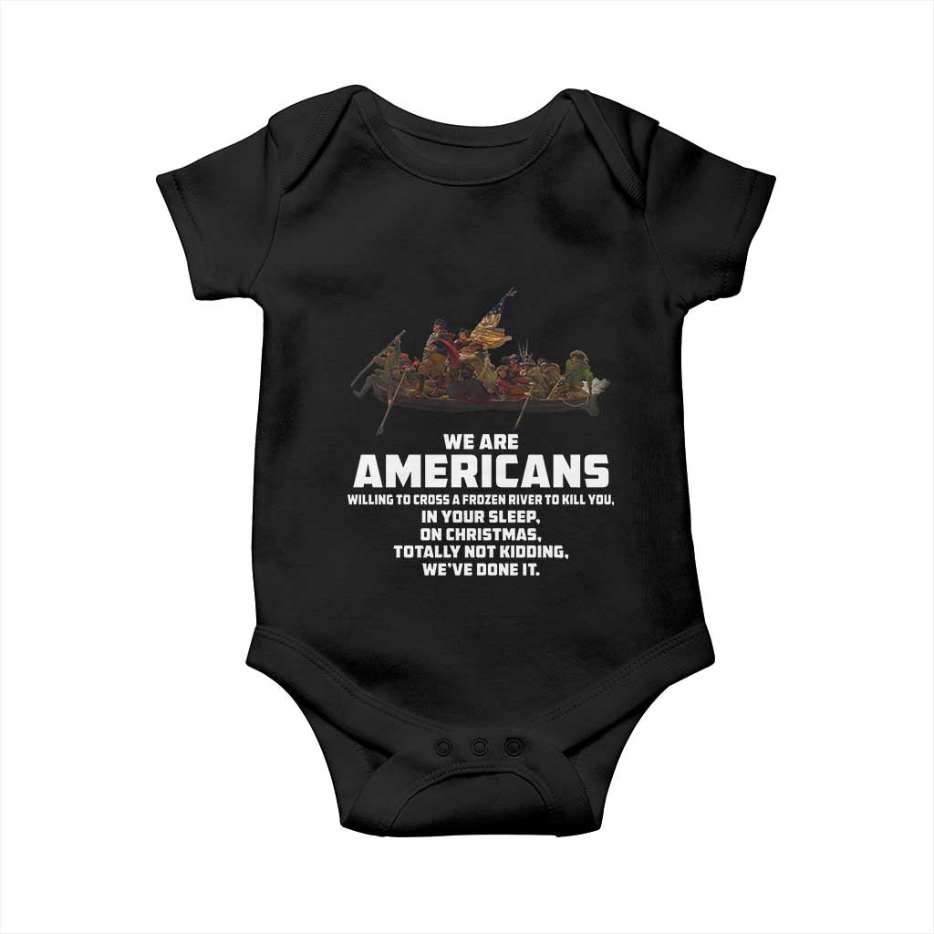We Are Americans Funny Patriotic Baby Onesie Revolutionary War TS02 Black Print Your Wear