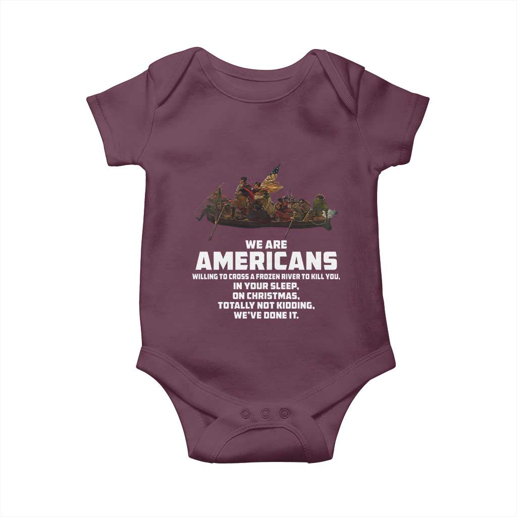 We Are Americans Funny Patriotic Baby Onesie Revolutionary War TS02 Maroon Print Your Wear
