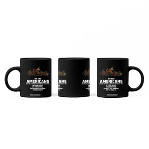 We Are Americans Funny Patriotic Coffee Mug Revolutionary War TS02 Print Your Wear