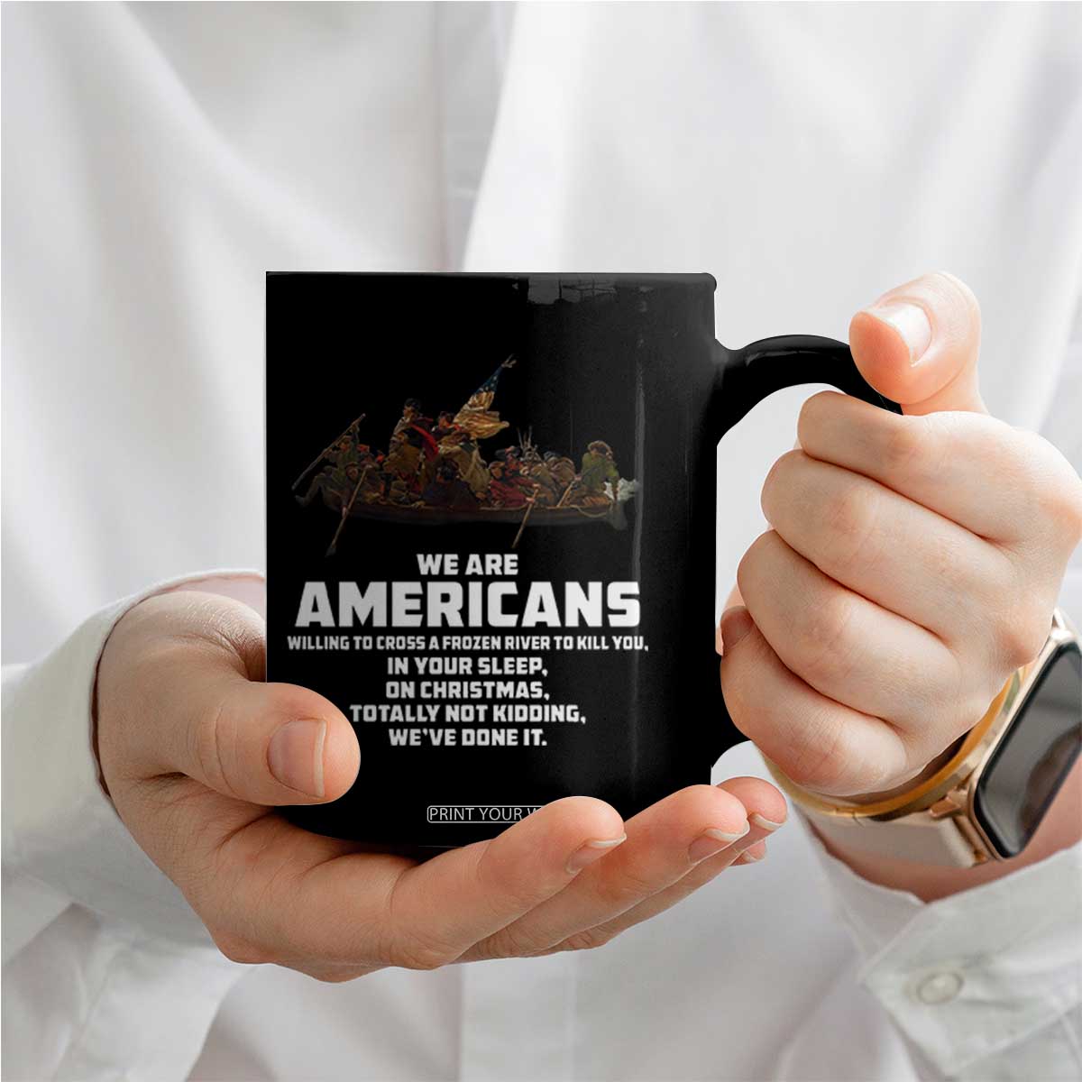 We Are Americans Funny Patriotic Coffee Mug Revolutionary War TS02 Print Your Wear