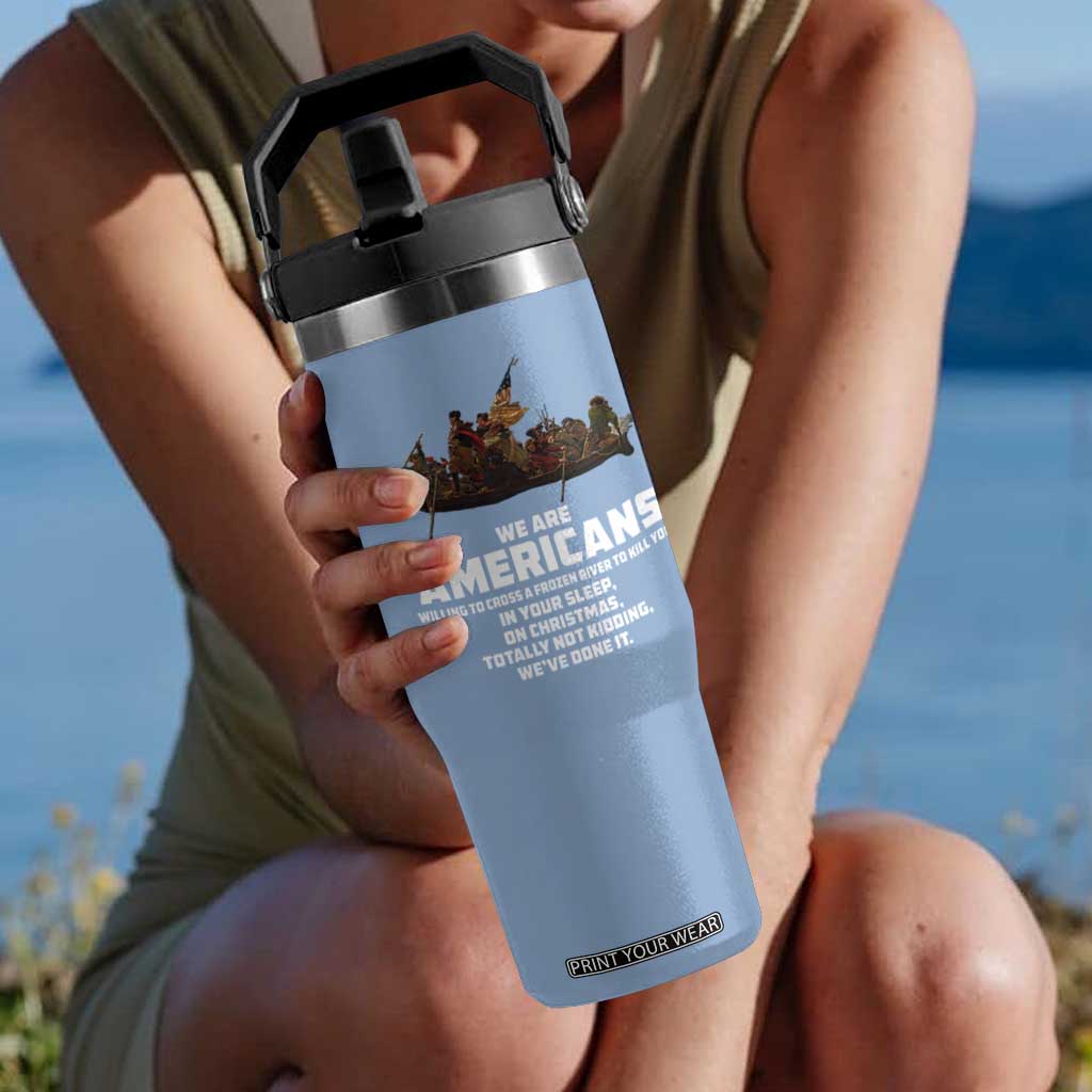 We Are Americans Funny Patriotic Flip Straw Tumbler Revolutionary War TS02 One Size: 30 oz Light Blue Print Your Wear