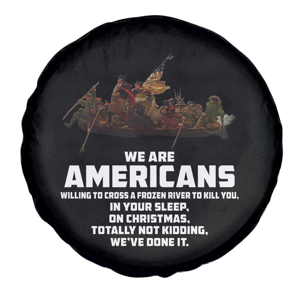 We Are Americans Funny Patriotic Spare Tire Cover Revolutionary War TS02 Print Your Wear