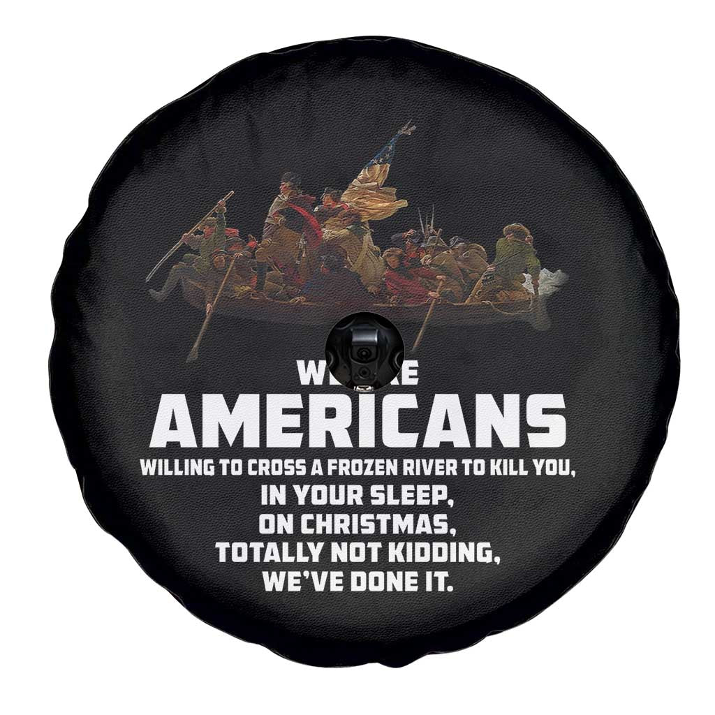 We Are Americans Funny Patriotic Spare Tire Cover Revolutionary War TS02 Print Your Wear