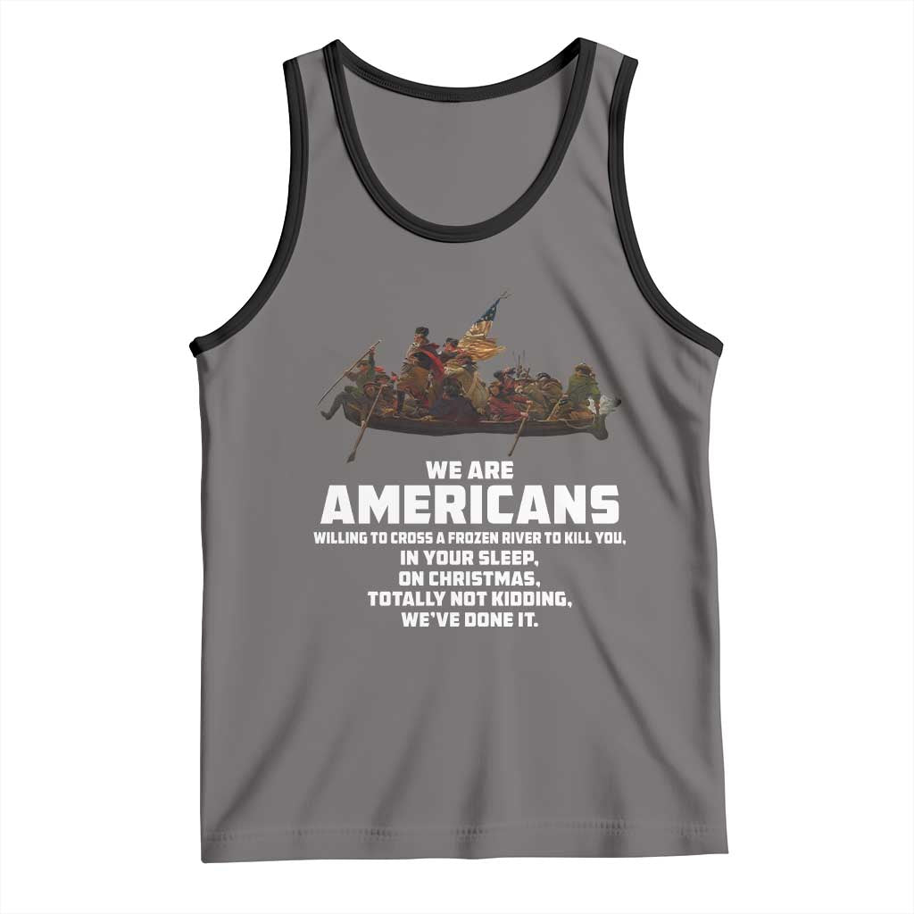 We Are Americans Funny Patriotic Tank Top Revolutionary War TS02 Deep Heather Black Print Your Wear