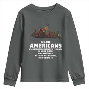 We Are Americans Funny Patriotic Youth Sweatshirt Revolutionary War TS02 Dark Heather Print Your Wear
