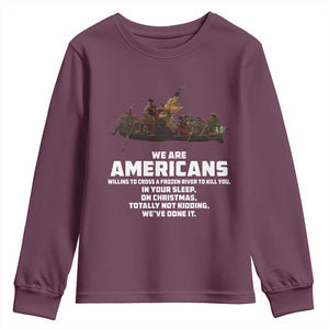 We Are Americans Funny Patriotic Youth Sweatshirt Revolutionary War TS02 Maroon Print Your Wear