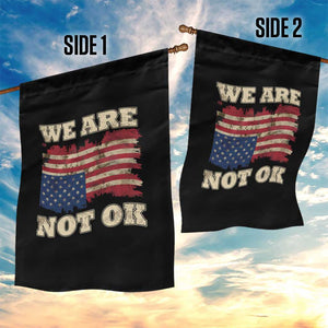 We Are Not Ok Garden Flag Upside down American USA Flag TS10 Print Your Wear