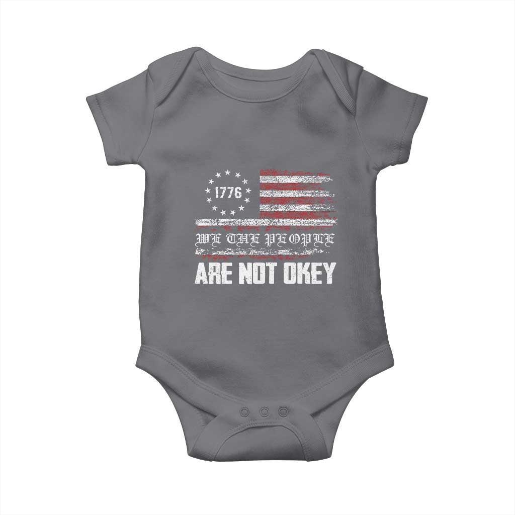 We Are Not Okay Baby Onesie US Flag We The People TS10 Charcoal Print Your Wear