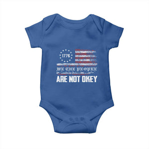 We Are Not Okay Baby Onesie US Flag We The People TS10 Royal Blue Print Your Wear