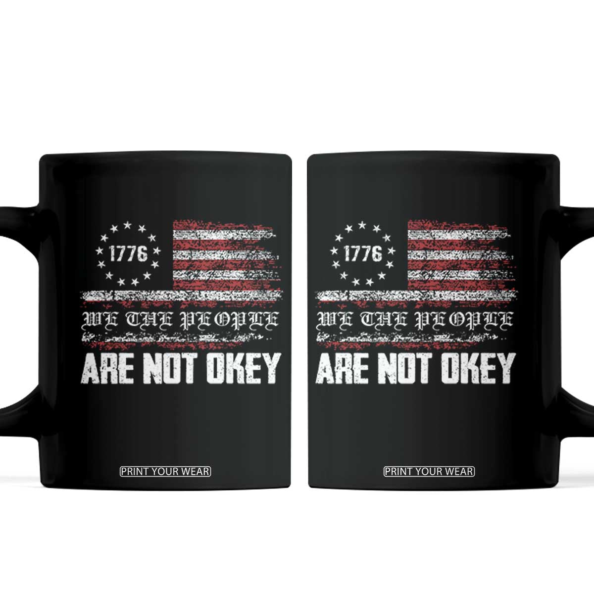 We Are Not Okay Coffee Mug US Flag We The People TS10 Black Print Your Wear