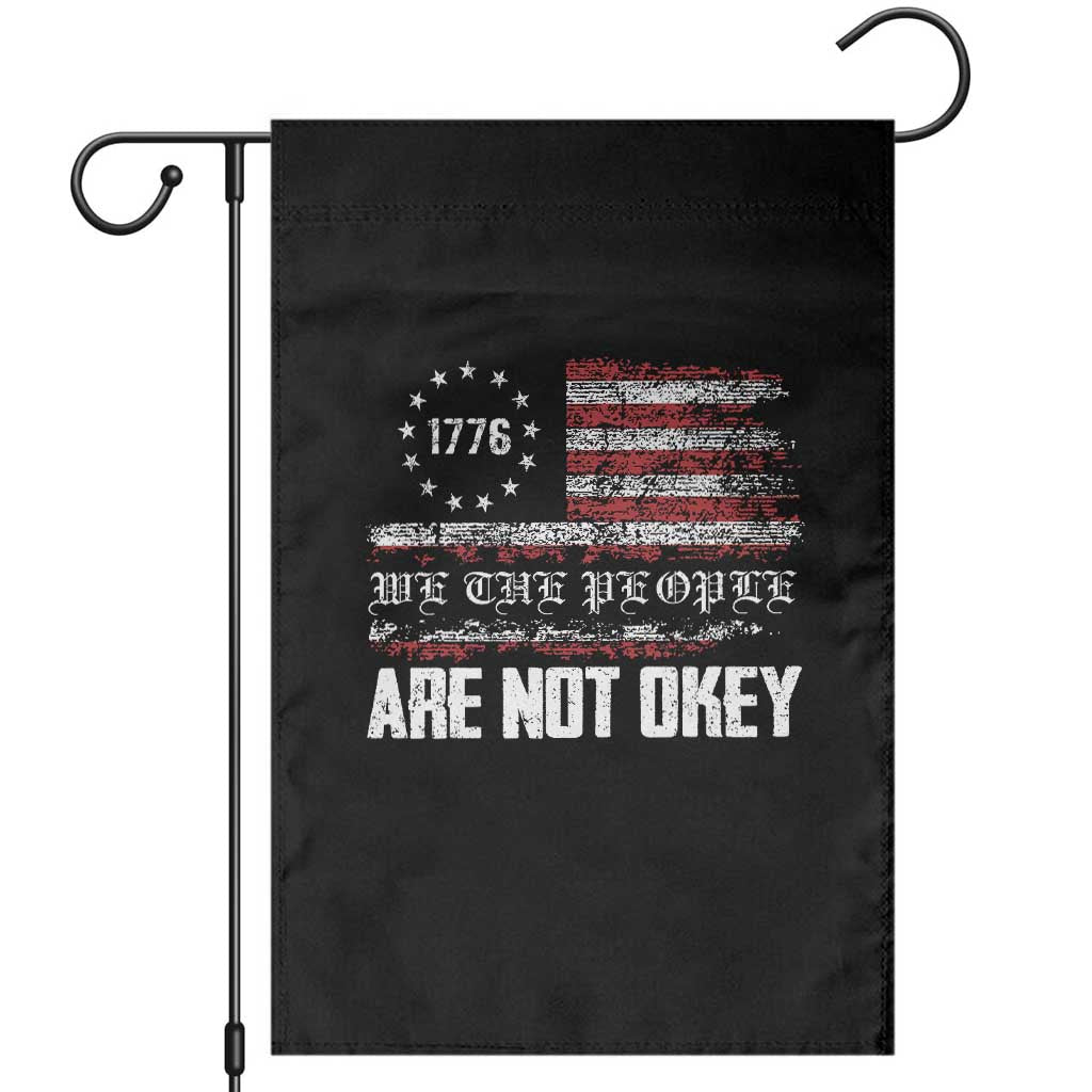We Are Not Okay Garden Flag US Flag We The People TS10 Black Print Your Wear