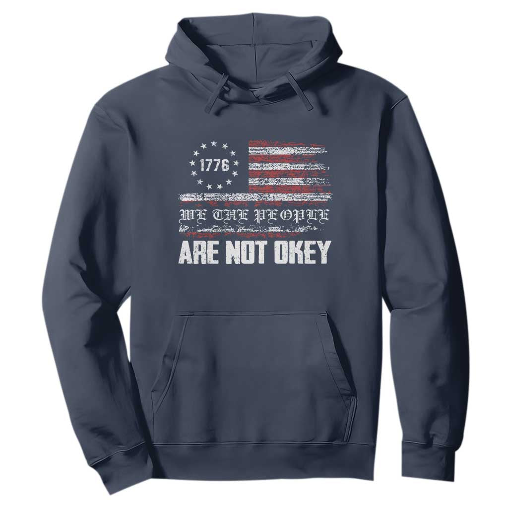 We Are Not Okay Hoodie US Flag We The People TS10 Navy Print Your Wear