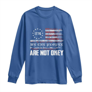 We Are Not Okay Long Sleeve Shirt US Flag We The People TS10 Royal Blue Print Your Wear