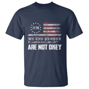 We Are Not Okay T Shirt US Flag We The People TS10 Navy Print Your Wear